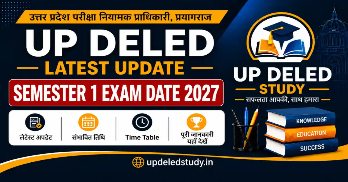 UP DELED 1st Semester Exam Date 2027 – Expected Date & Time Table
