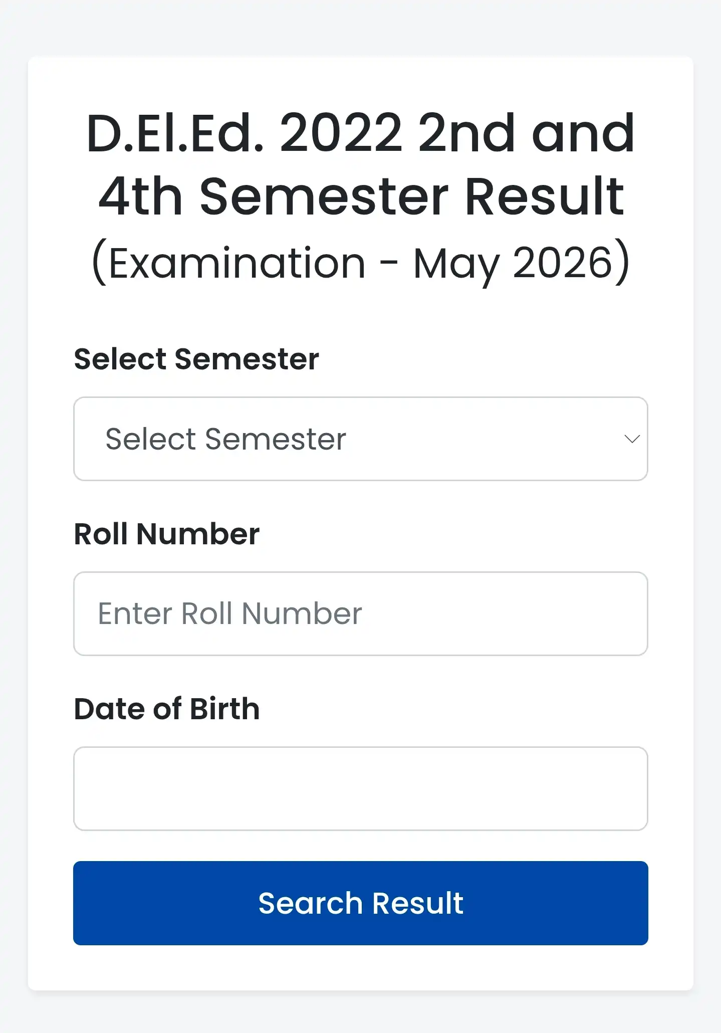 UP DELED 2022 Semester 4 Result Portal पर Semester Roll Number और Date of Birth भरने का फॉर्म